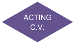 ACTING  C.V.
